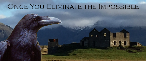 Once You Eliminate the Impossible