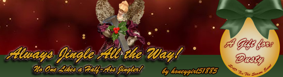 Always Jingle All the Way! No One Likes a Half-Ass Jingler!